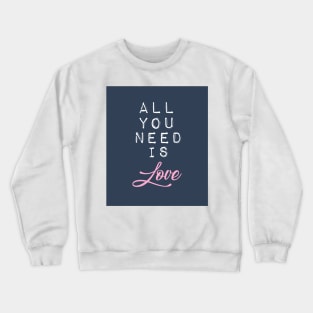 All You Need is Love in Navy Blue, White and Pink Crewneck Sweatshirt